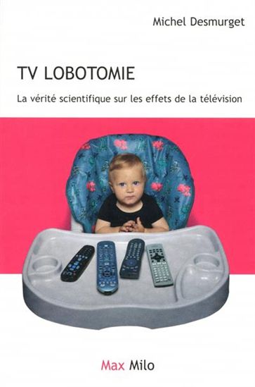 TV lobotomie - MICHEL DESMURGET