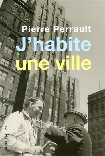 J&#39;habite une ville - PIERRE PERRAULT