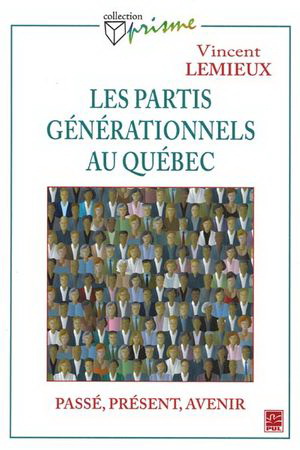 Les Partis générationnels au Québec - VINCENT LEMIEUX