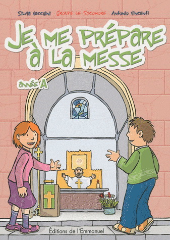 Je me prépare à la messe Année A - SILVIA VECCHINI