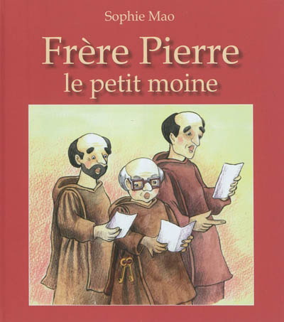 Frère Pierre le petit moine - SOPHIE MAO