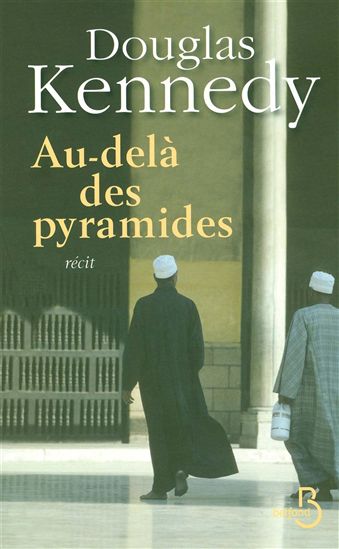 Au-delà des pyramides - DOUGLAS KENNEDY