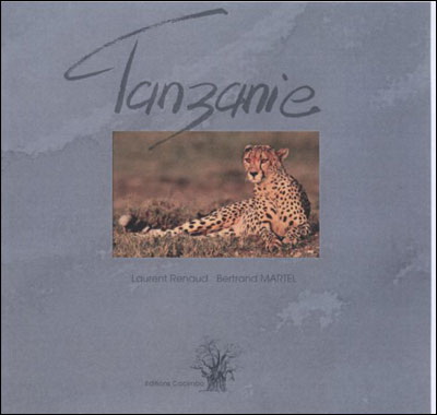 Tanzanie - BERTRAND MARTEL - LAURENT RENAUD