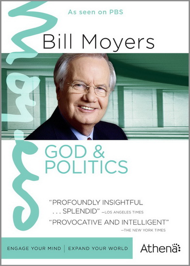 Bill Moyers: God And Politics - 