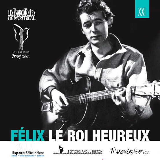 Félix le roi heureux - FÉLIX LECLERC
