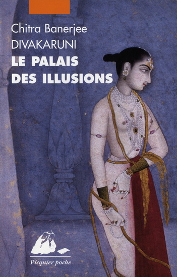 Le Palais des illusions - CHITRA BANERJEE DIVAKARUNI