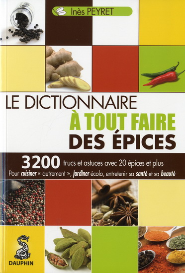 Le Dictionnaire à tout faire des épices - INES PEYRET