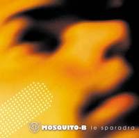 Le Sparadra - MOSQUITO B