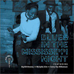 Blues In The Mississippi Night - BROONZY BIG BILL - MEMPHIS SLIM - SONNY BOY