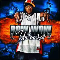 Unleashed - BOW WOW