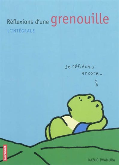 Les Réflexions d'une grenouille - KAZUO IWAMURA