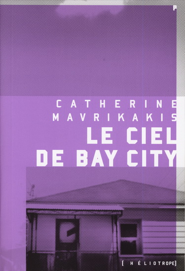 Le Ciel de Bay City - CATHERINE MAVRIKAKIS