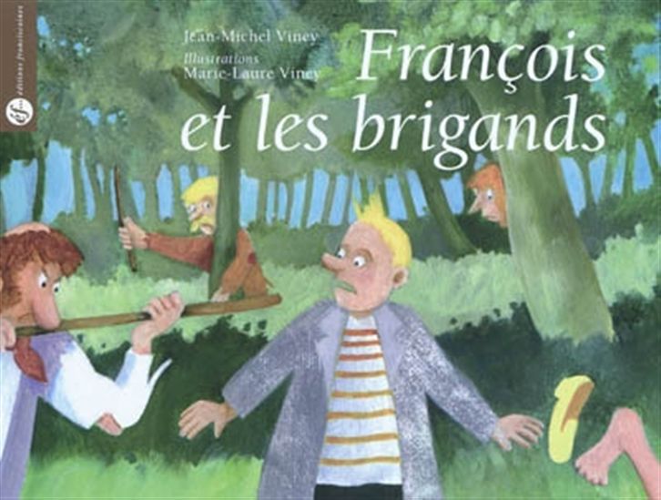 François et les brigands - JEAN-MICHEL VINEY - MARIE-LAURE