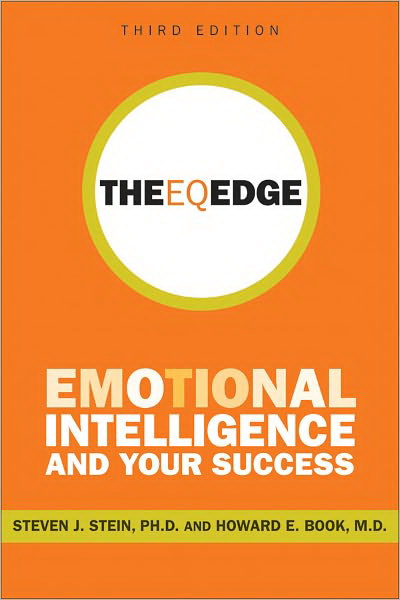 The EQ edge : Emotional intelligence and your success 3rd ed. - STEVEN J STEIN - HOWARD E BOOK