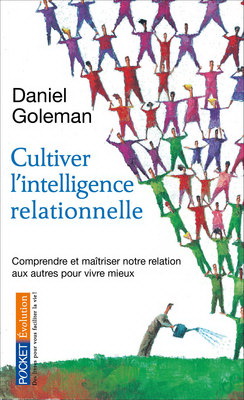 Cultiver l&#39;intelligence relationnelle - DANIEL GOLEMAN