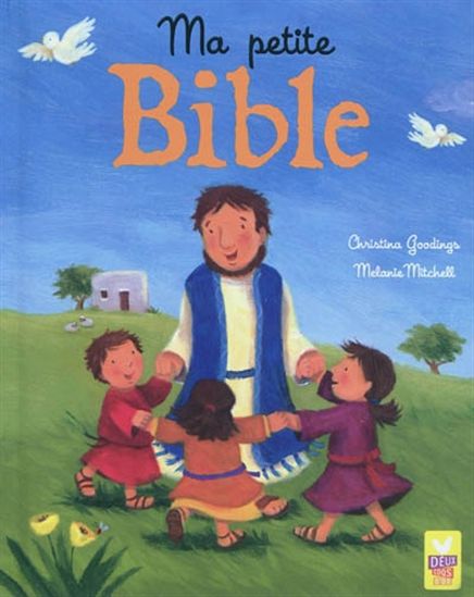 Ma petite Bible - CHRISTINA GOODINGS - MELANIE MITCHELL