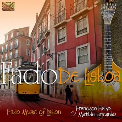 Fado De Lisboa: Fado Music Of Lisbon - COMPILATION