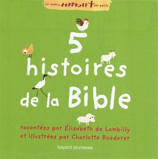 5 histoires de la Bible - ELISABETH DE LAMBILLY - C ROEDERER