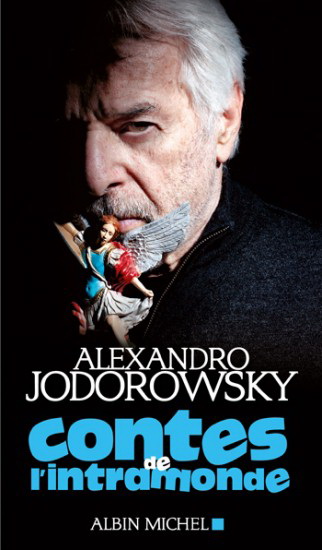 Contes de l&#39;intramonde - ALEXANDRO JODOROWSKY