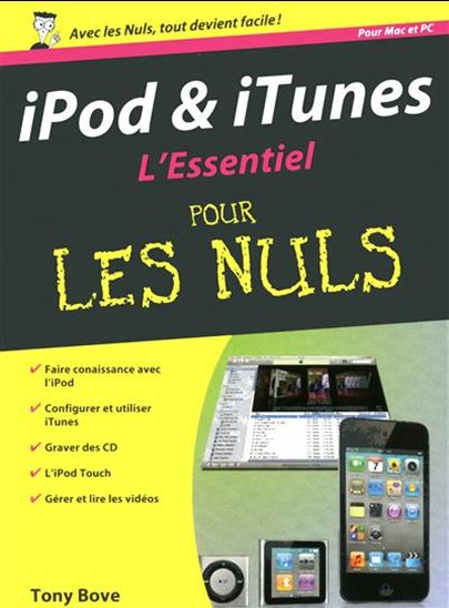 iPod & iTunes L&#39;essentiel pour les nuls - TONY BOVE
