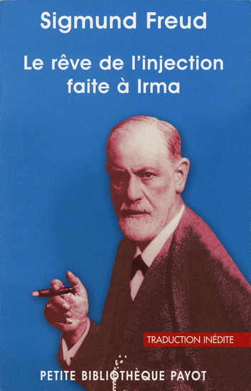 Le Rêve de l'injection faite à Irma - SIGMUND FREUD