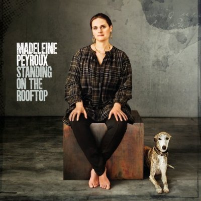 Standin' On The Rooftop - PEYROUX MADELEINE