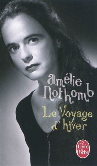 Le Voyage d'hiver - AMÉLIE NOTHOMB