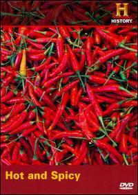 Modern Marvels: Hot And Spicy - MODERN MARVELS
