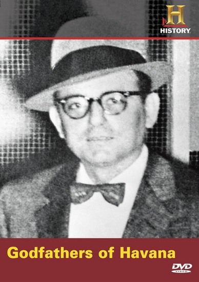 Declassified: Godfathers Of Havana - DECLASSIFIED
