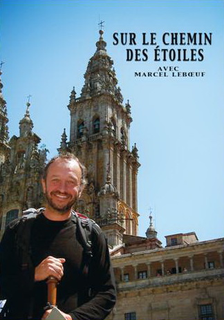 Sur le chemin des étoiles (Compostelle) - LEBOEUF MARCEL