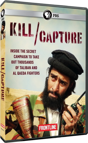 Frontline: Kill/Capture: Can The U.S. Ge - PBS