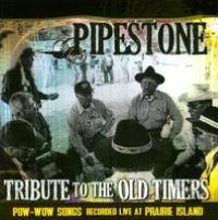Tribute To The Old Timers - PIPESTONE