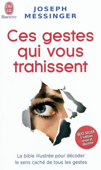 Ces gestes qui vous trahissent - JOSEPH MESSINGER