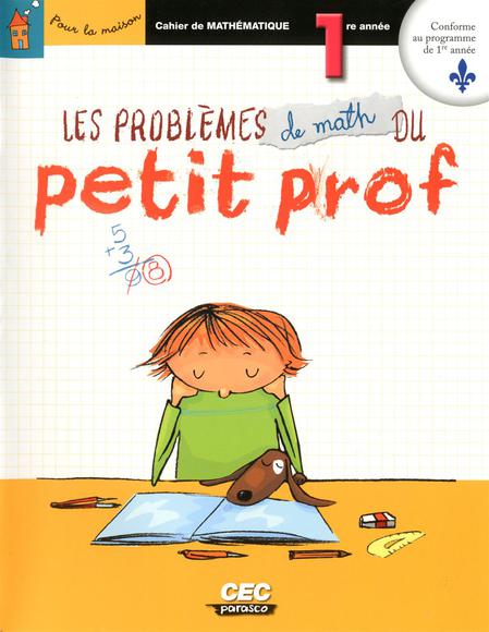 Problèmes de math du Petit Prof 1e année - MICHEL BRINDAMOUR