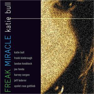Katie Bull - Freak Miracle - COMPILATION