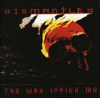The War Inside Me - DISMANTLED