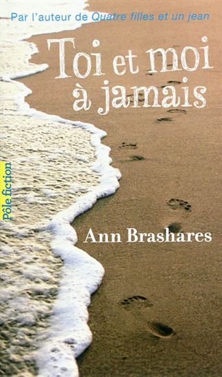 Toi et moi à jamais - ANN BRASHARES