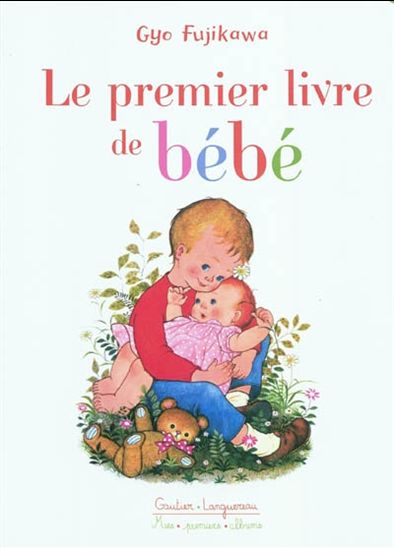 Gyo Fujikawa Le Premier Livre De Bebe Livres Pour Bebe Livres Renaud Bray Com Livres Cadeaux Jeux