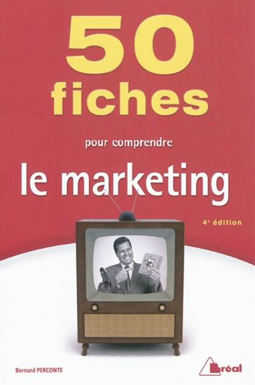 50 fiches pour comprendre marketing 4e - BERNARD PERCONTE
