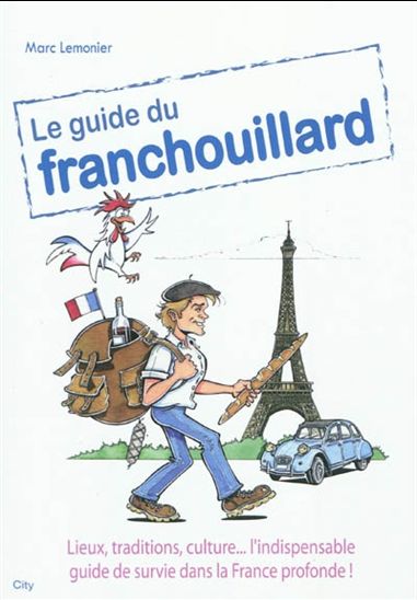 Le Guide du franchouillard - MARC LEMONIER