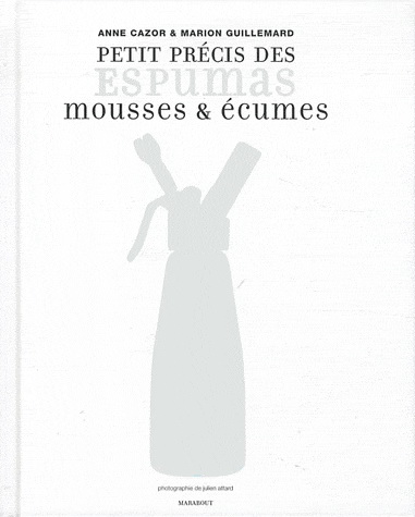 Petit précis des espumas - ANNE CAZOR - MARION GUILLEMARD