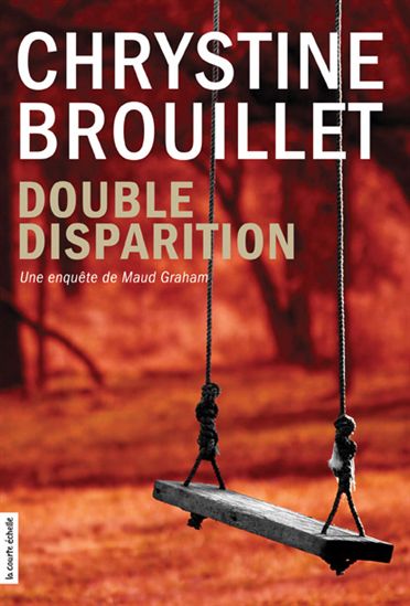 Double disparition - CHRYSTINE BROUILLET