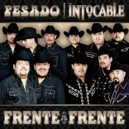 Frente A Frente - PESADO - INTOCABLE