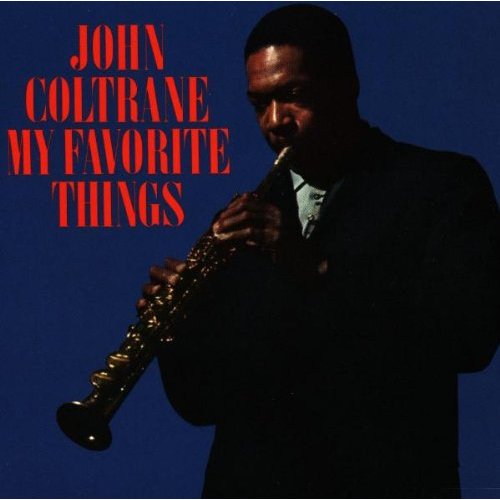 My favorite things - COLTRANE JOHN
