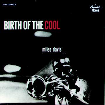 Birth of the cool - DAVIS MILES