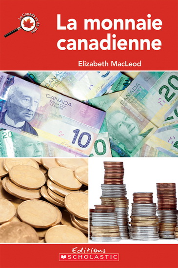 La Monnaie canadienne - ELIZABETH MACLEOD