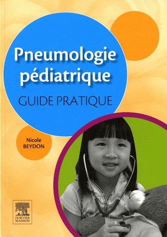 Pneumologie pédiatrique: guide pratique - NICOLE BEYDON