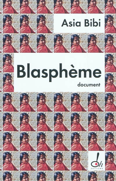Blasphème - ASIA BIBI - ANNE-ISABELLE TOLLET