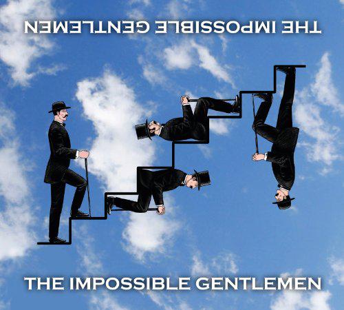 The Impossible Gentlemen - IMPOSSIBLE GENTLEMEN