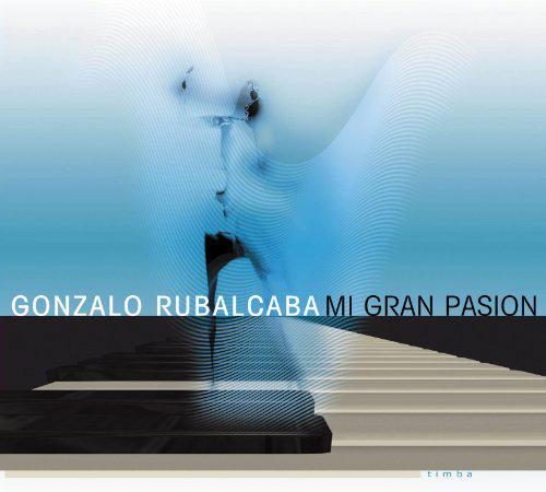 Mi Gran Pasion - RUBALCABA GONZALO